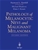 Pathology of Melanocytic Nevi & Malignant Melanoma