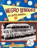 Negro Leagues: All-Black Baseball; By Em