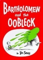 Bartholomew & the Oobleck: (Caldecott Ho