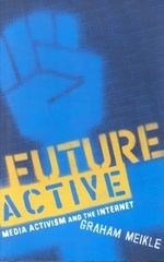 Future Active: Media Activism & the Inte