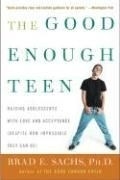 The Good Enough Teen: Raising Adolescent