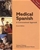 Medical Spanish: A Conversational Approach (with Audio CD)