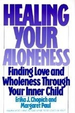 Healing Your Aloneness: Finding Love and