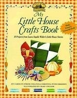 My Little House Crafts Book: 18 Projects