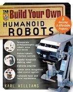 Build Your Own Humanoid Robots: 6 Amazin