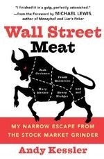Wall Street Meat: My Narrow Escape from 