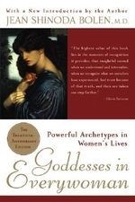 Goddesses in Everywoman: Powerful Archet