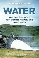 Water: The Epic Struggle for Wealth, Pow