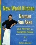 New World Kitchen: Latin American and Ca