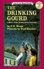 The Drinking Gourd: A Story of the Under