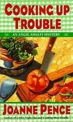 Cooking Up Trouble: An Angie Amalfi Myst