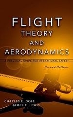 Flight Theory & Aerodynamics: A Practica