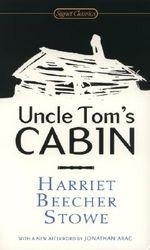 Uncle Tom's Cabin: Or, Life Among the Lo