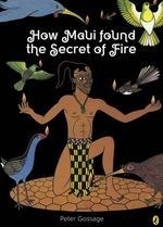 How Maui Found the Secret of Fire