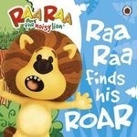Raa Raa Finds His Roar Storybook
