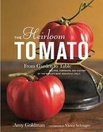 The Heirloom Tomato: From Garden to Tabl