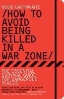 How to Avoid Being Killed in a Warzone
