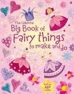 Big Book of Fairy Things to Make & Do