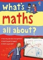 What's Maths All About?