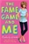 Fame Game and Me