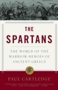 The Spartans: The World of the Warrior-H