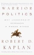 Warrior Politics: Why Leadership Require
