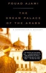 The Dream Palace of the Arabs: A Generat