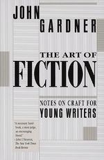 The Art of Fiction: Notes on Craft for Y