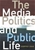 The Media, Politics and Public Life
