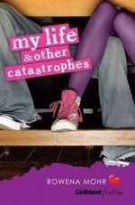 My Life and Other Catastrophes