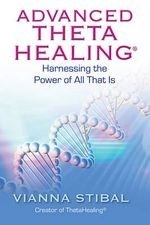 Advanced ThetaHealing: Harnessing the Po