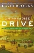 On Paradise Drive: How We Live Now (and 
