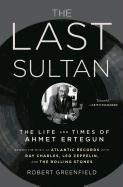 The Last Sultan: The Life and Times of A